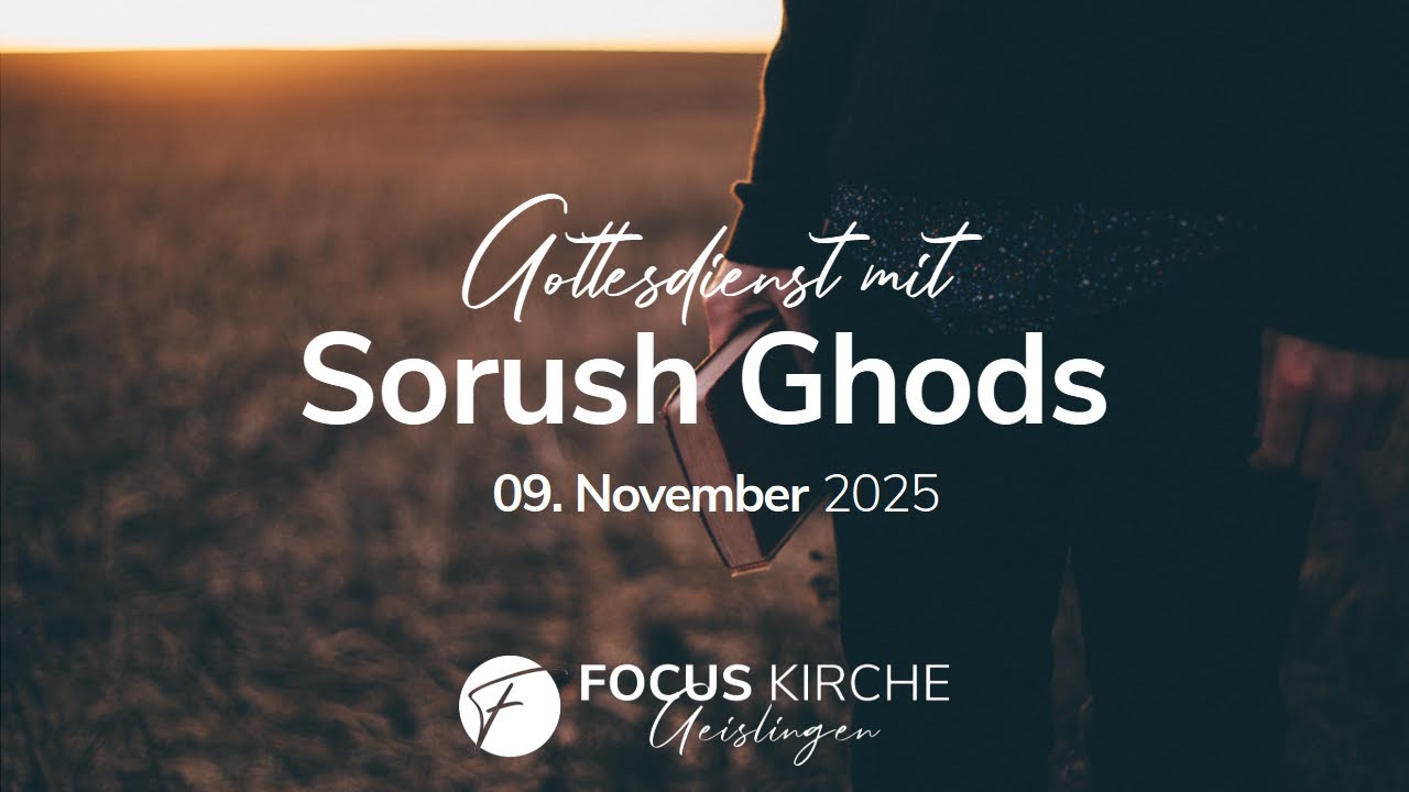 Gott will deine Liebe - Sorush Ghods - 09.11.2025