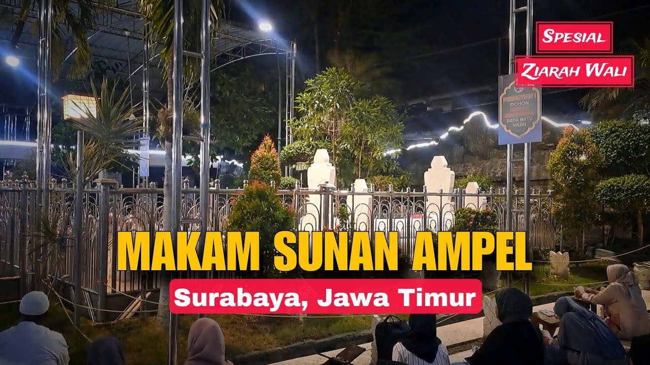 Perjalanan Ziarah Ke Makam Sunan Ampel Yang Berada Di Kota Surabaya | Vlog Ziarah Para Wali #36