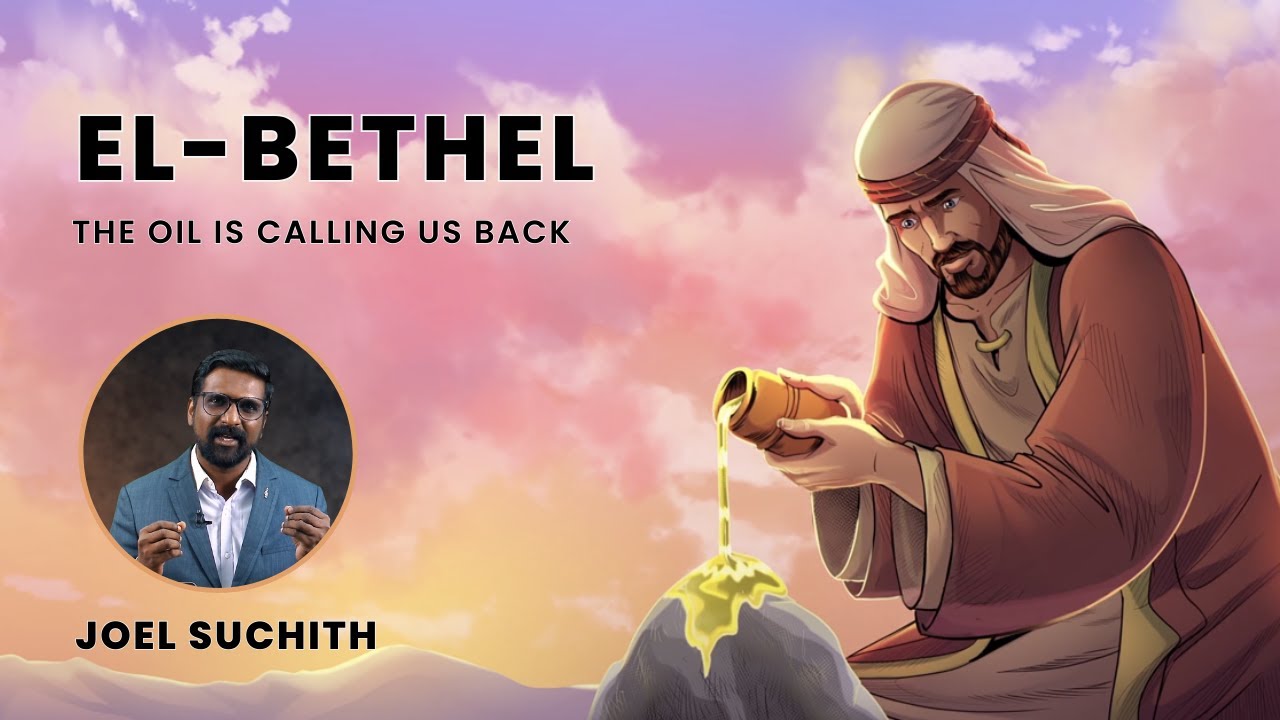 ELBETHEL - The Oil is calling us back | ELBETHEL Church, Bangalore - LIVE SERVICE | Joel Suchith