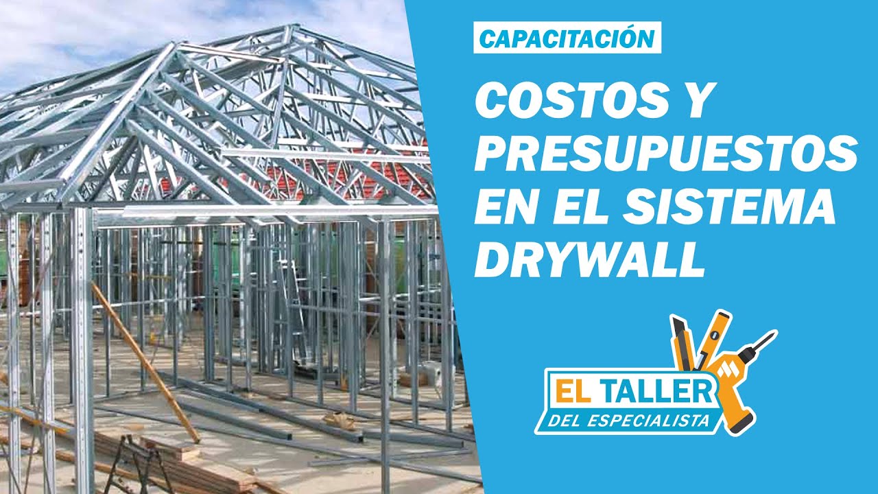 Capacitación: Costos y Presupuestos en el Sistema Drywall TUPEMESA