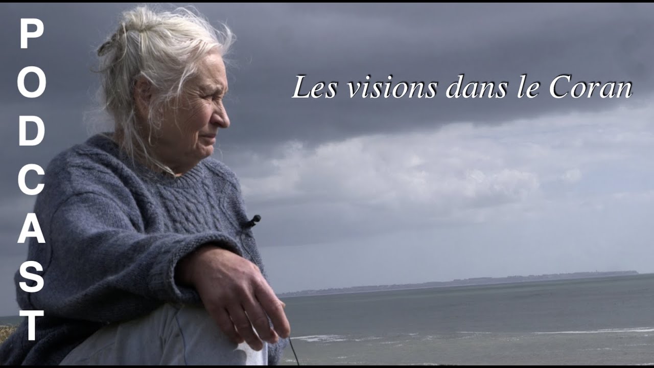 Les visions dans Le Coran.