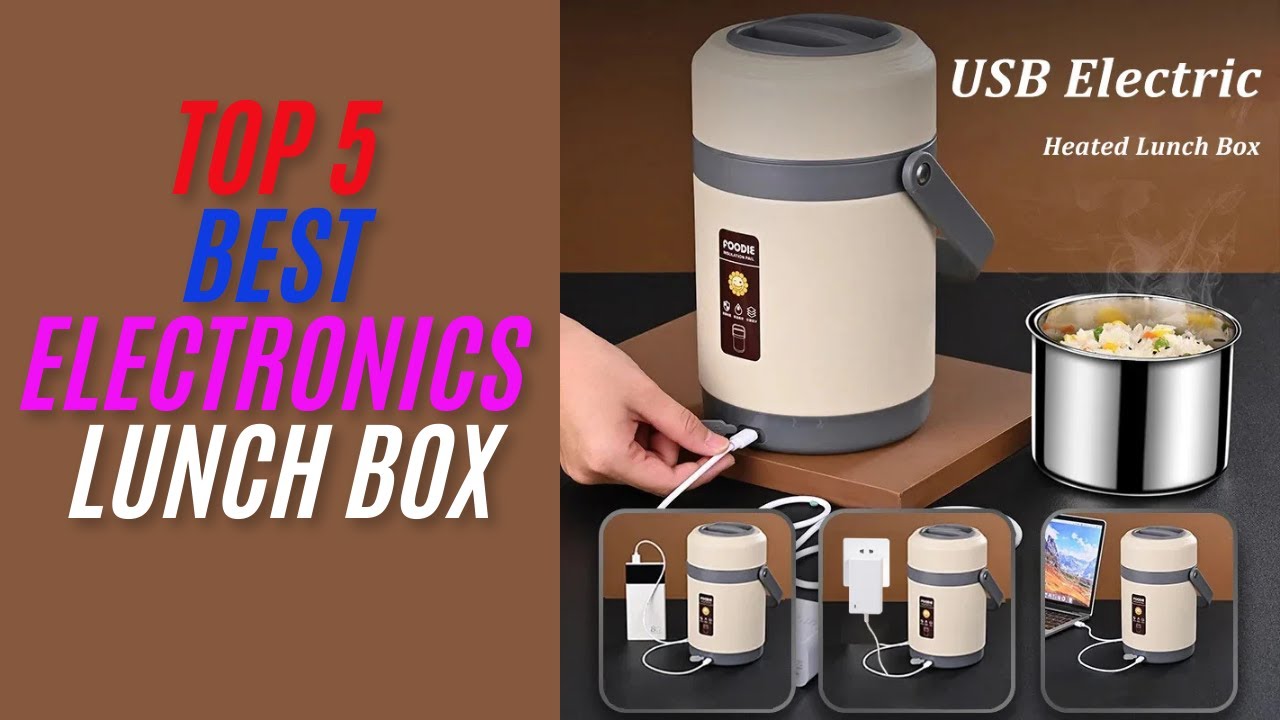 Top 5 Electric Lunch Boxes to Keep Your Food Warm