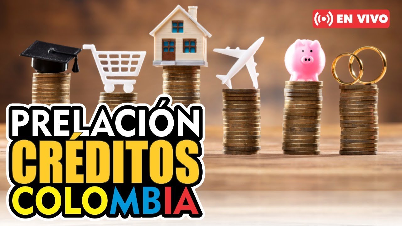 PRELACIÓN DE CRÉDITOS EN COLOMBIA