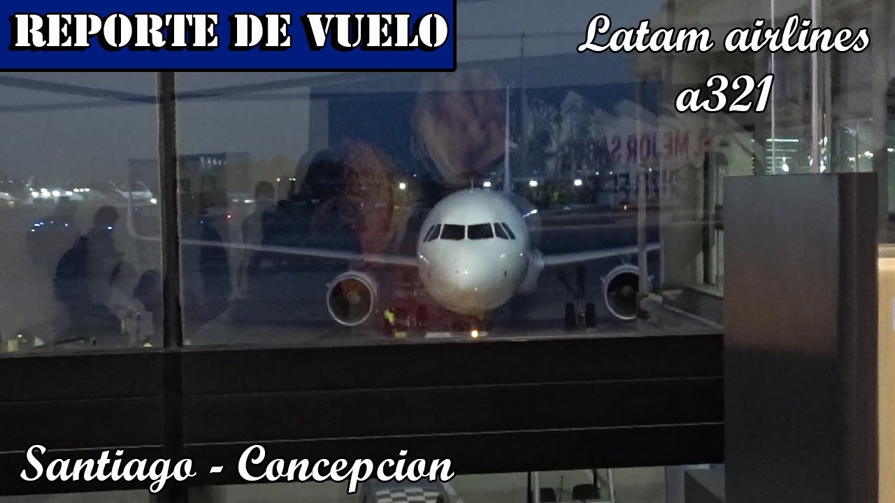 Latam Airlines / Airbus 321 / Santiago - Concepcion / Vuelo mañanero