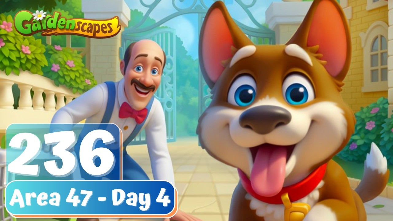 Gardenscapes - Part 236 - Area 47 - Day 4 - Gameplay