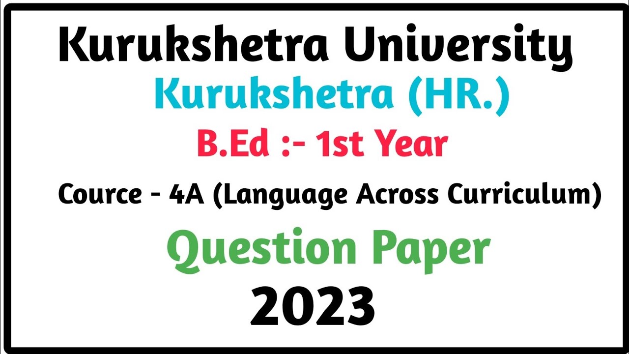 Language Across Curriculum B.ed 1st Year 2023 Question Paper Kurukshetra University Kurukshetra