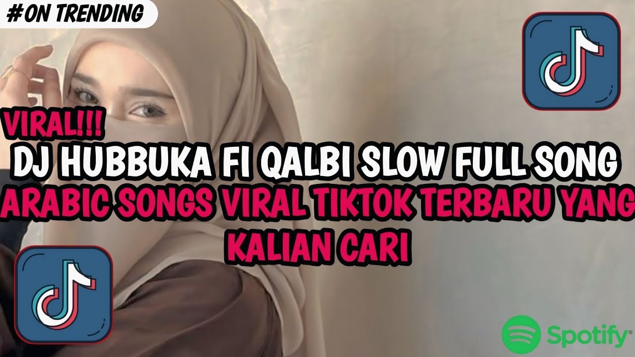 DJ HUBBUKA FI QALBI SLOW FULL SONG TIKTOK TERBARU ARABIC SONGS YANG KALIAN CARI