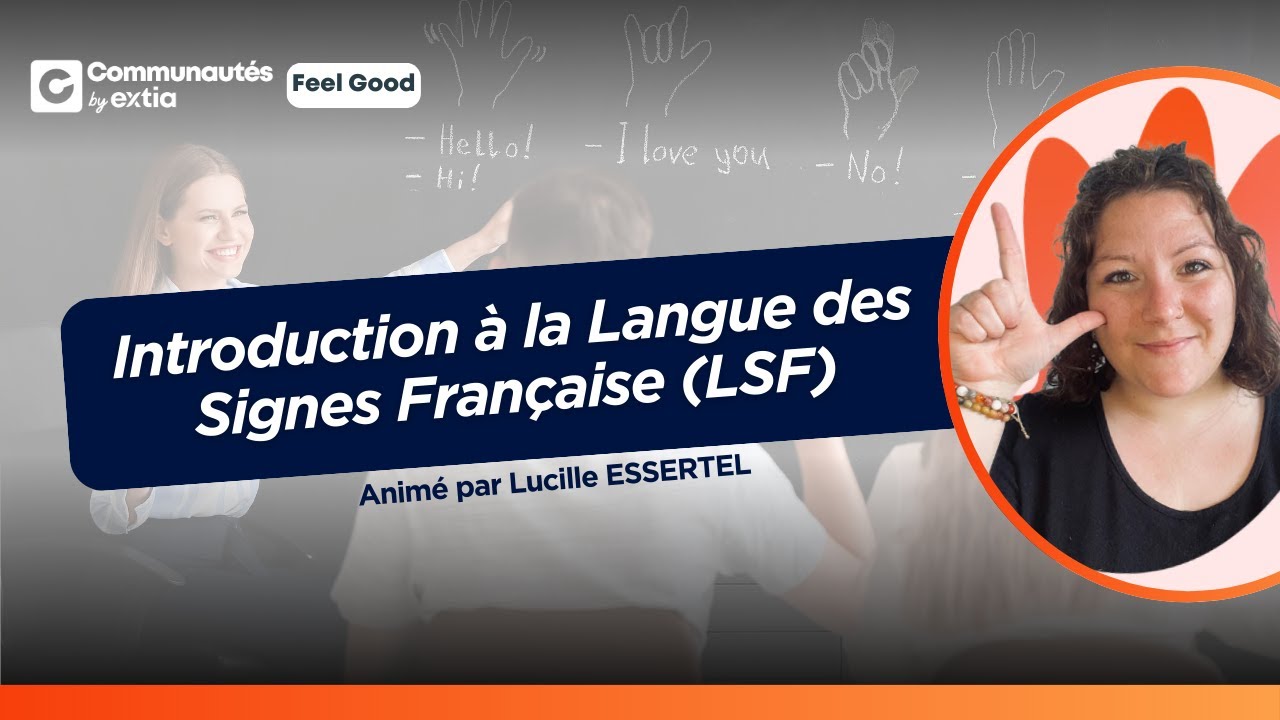 Introduction à la Langue des Signes Française (LSF)