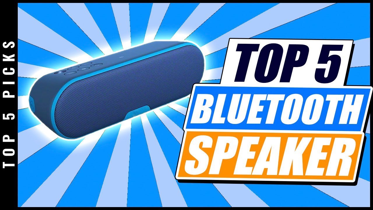 Top 5 Best Bluetooth Speaker of [2019]