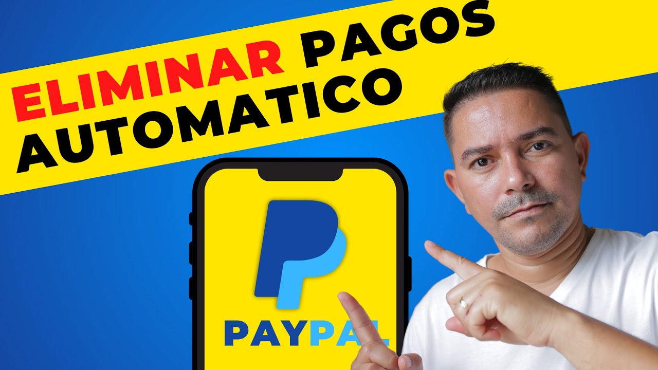 PayPal: Quitar pagos Autom&aacute;ticos (Eliminar pagos recurrentes)