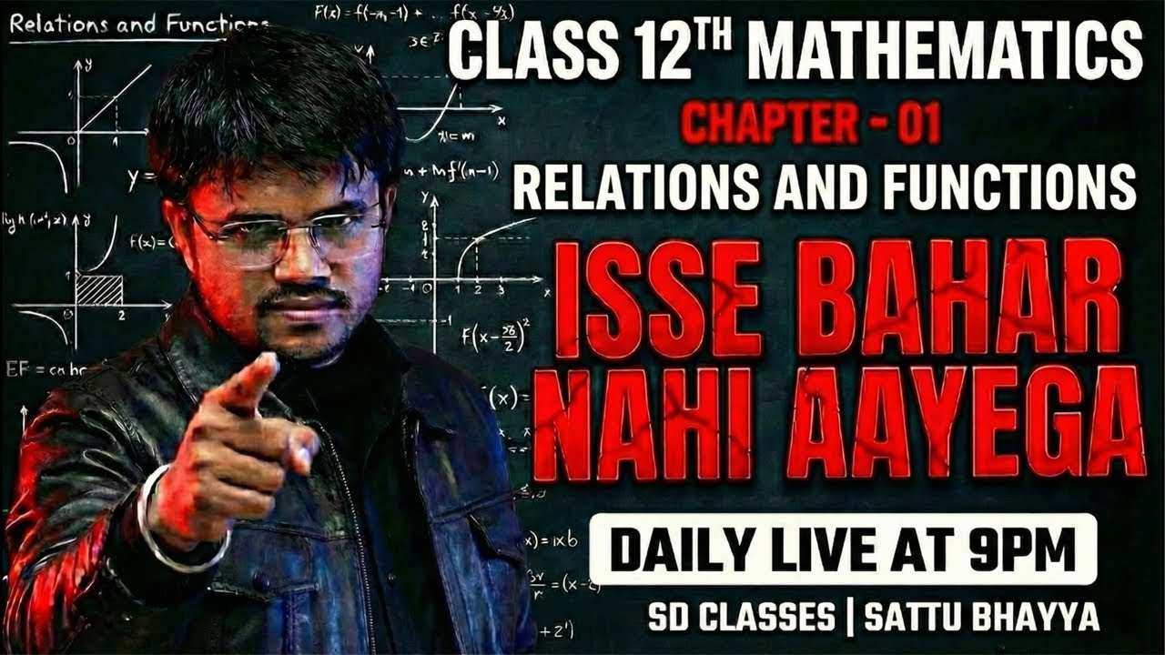 CLASS 12th II MATHEMATICS II CBSE RELATIONS AND FUNCTIONS II İSSE BAHAR KUCCH NAHI II SATTU BHAIYYA