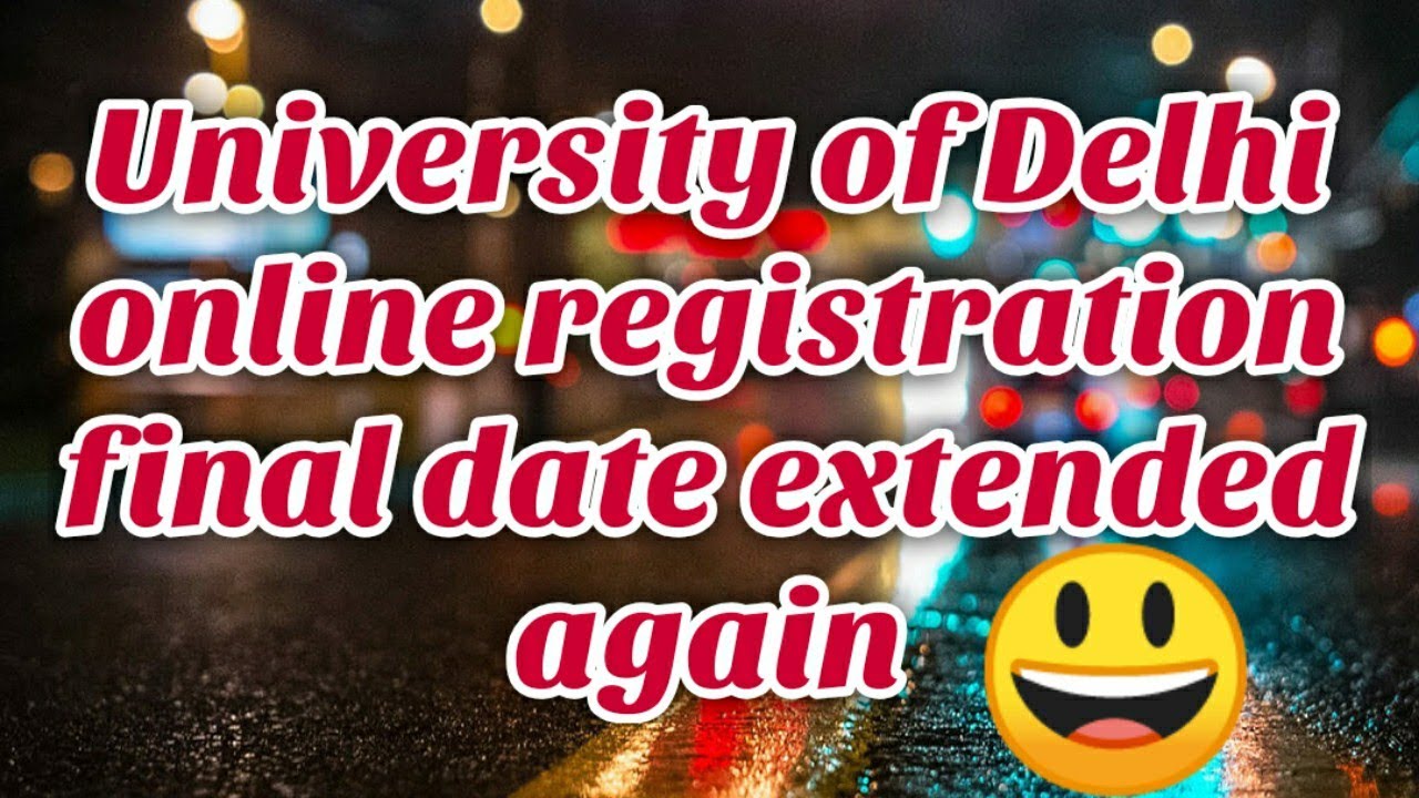 delhi university admission 2020/  DU online final registration date extended again