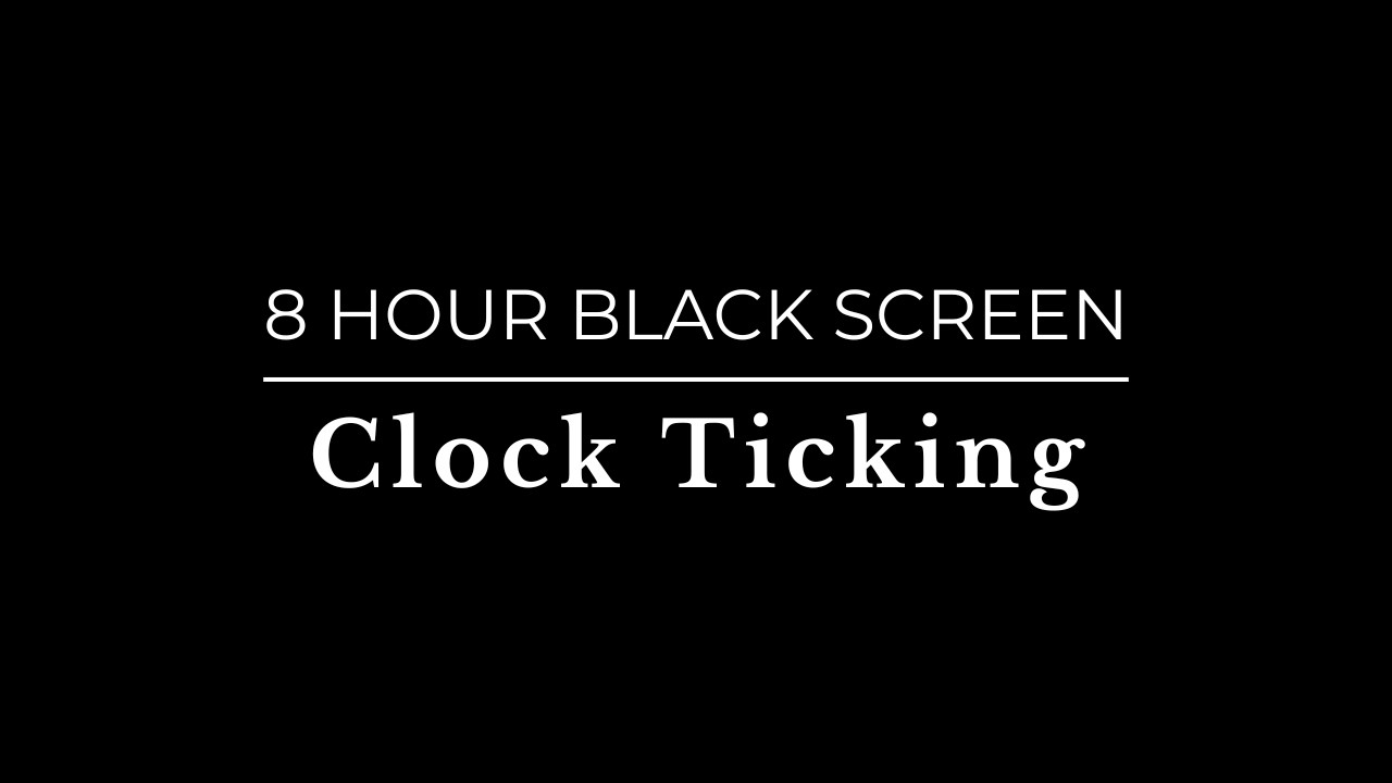 8 Hours Black Screen Clock Ticking ⏰ | Deep Sleep, Focus & Relaxing | White Noise ASMR