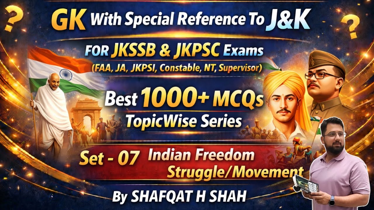 GK With Special Reference to J&K🔥 Set–07 | Indian Freedom Struggle | •FAA •Constable •JKPSI •JKSSB