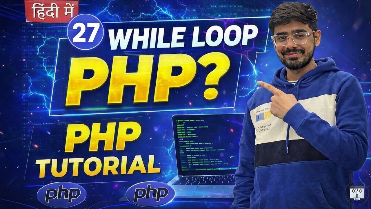 #27 PHP Tutorial in Hindi | While Loop in PHP
