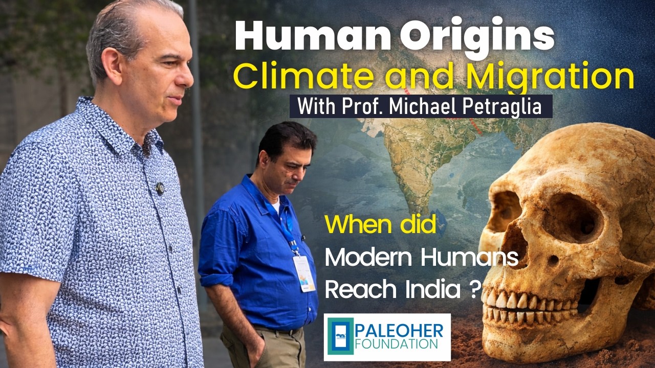 Homo Sapiens Origins and India’s Role A Conversation with Prof Michael Petraglia