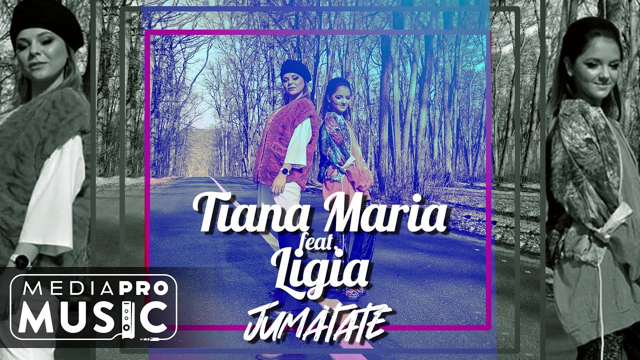 Tiana Maria feat. Ligia - Jumatate (Official Video)