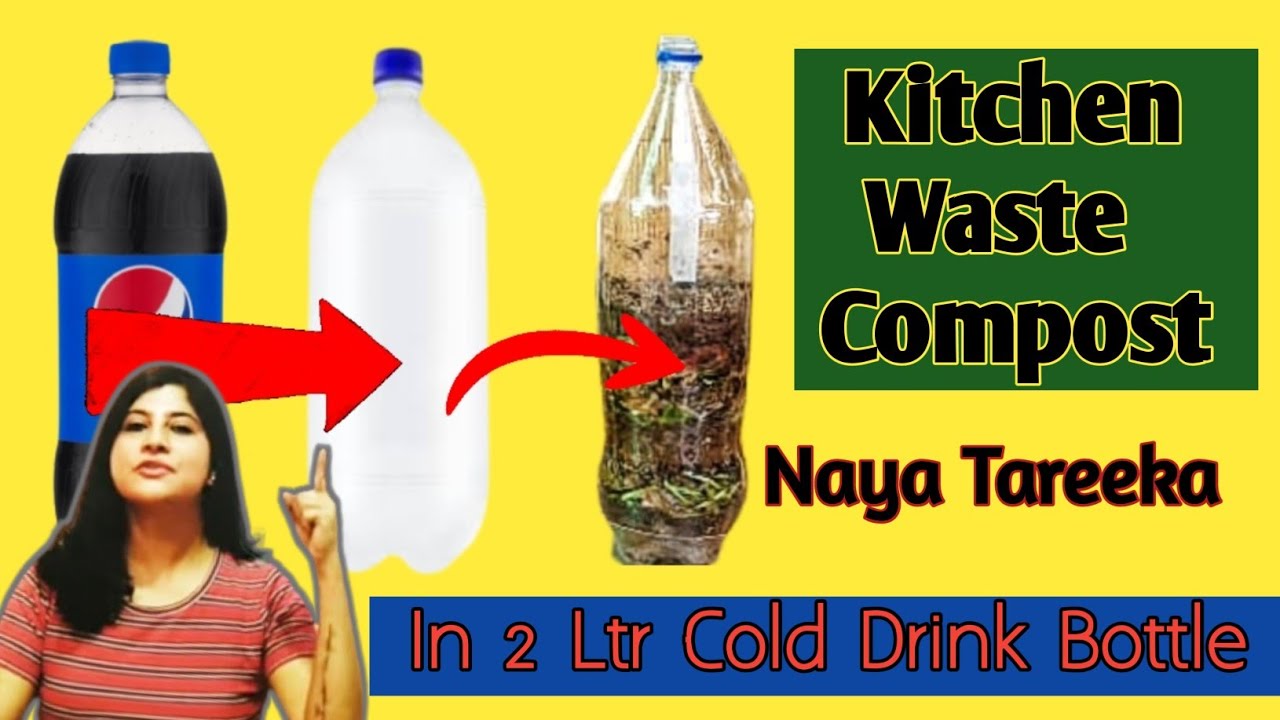 Kitchen Compost Bottle Mein Banane Ka Tareeka/Kitchen Waste Se Khad/Plastic Bottle Mein Compost