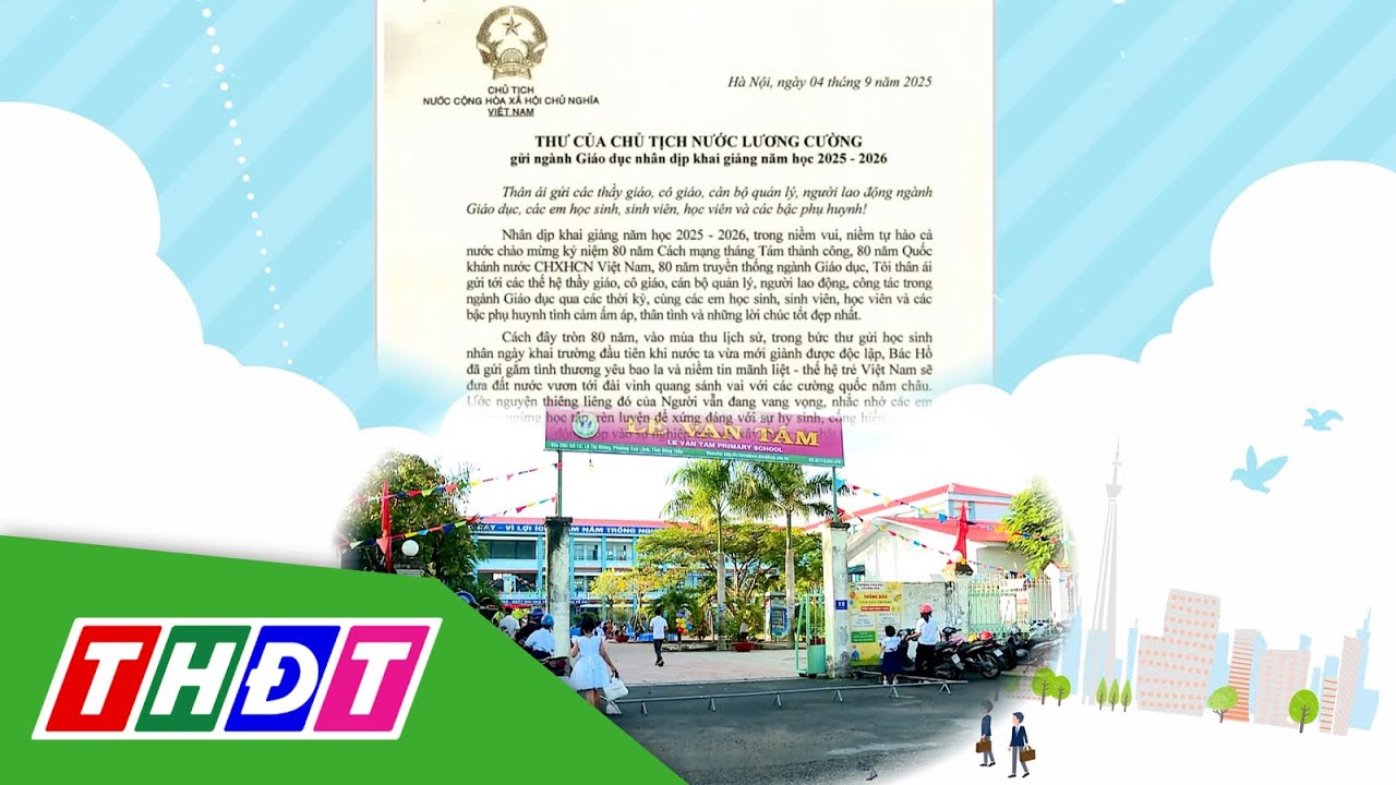 Thư Chủ tịch nước gửi Ngành Giáo dục dịp Khai giảng | THDT