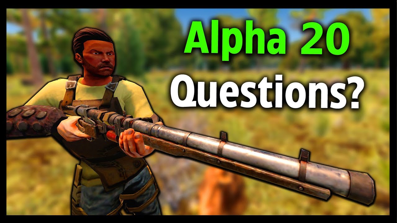 7 Days To Die - Alpha 20 - Questions?
