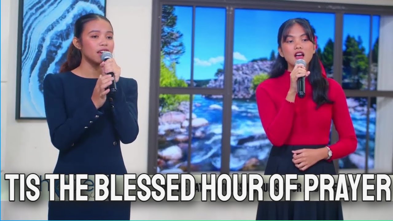 Tis the Blessed Hour of Prayer