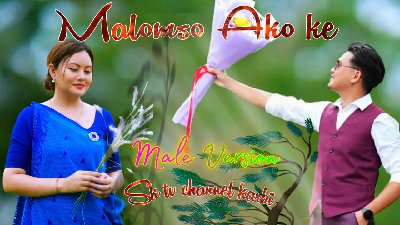 Malomso-Ako-ke / Male Version //karbi New song 2026
