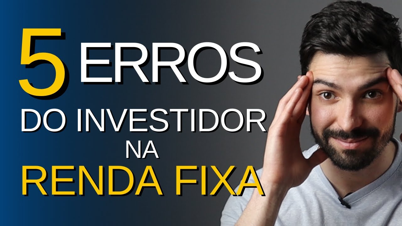 5 ERROS ao investir em CDB, LCI, LCA, CRI e CRA | SE PROTEJA dessas ARMADILHAS na RENDA FIXA