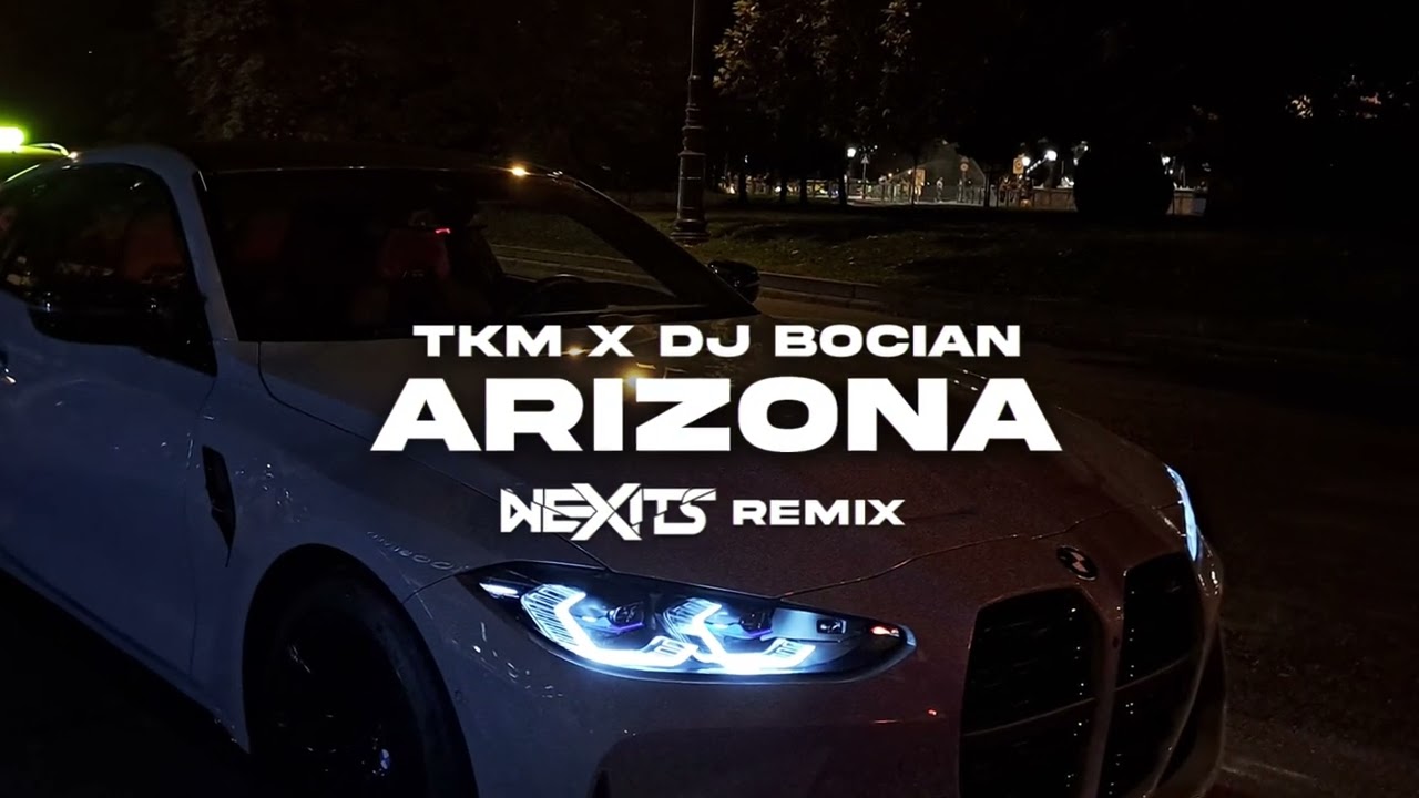 TKM x DJ Bocian - Arizona (NEXITS REMIX)