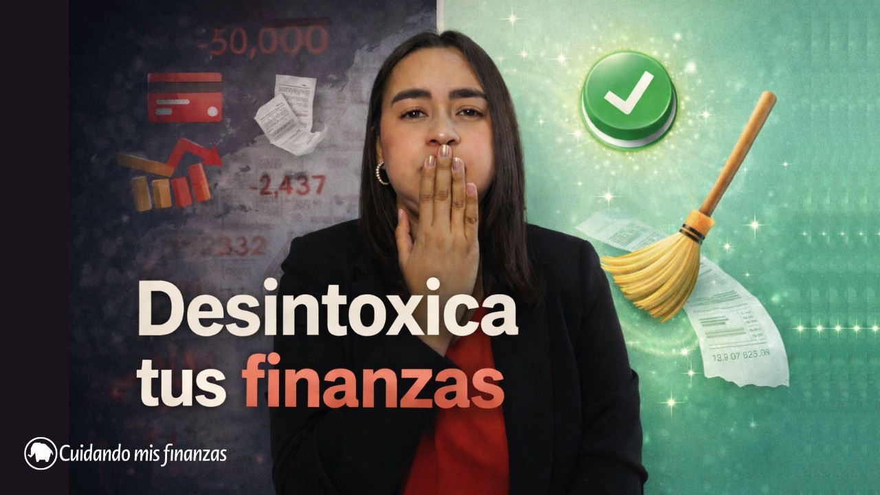 💰 DESINTOXICA tus FINANZAS con 6 PASOS 🧹 (Método práctico)