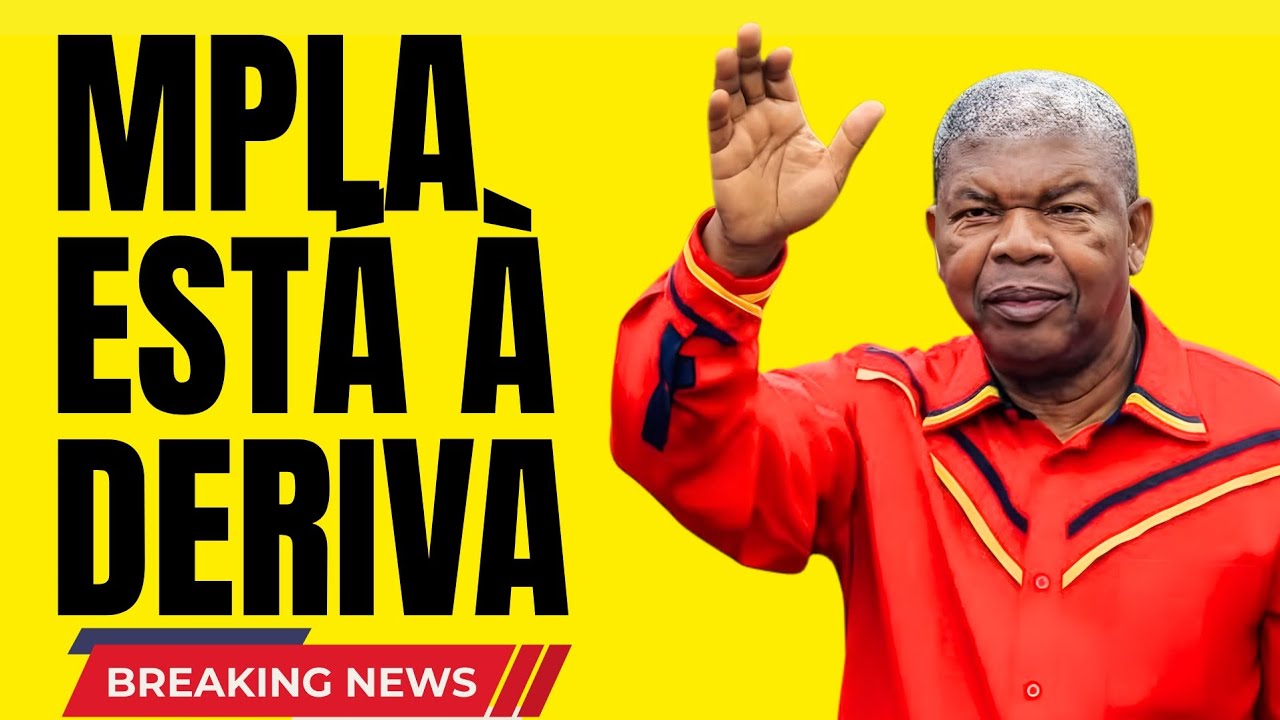 MPLA ESTÁ À DERIVA IDEOLÓGICA E, ESTÁ INCARACTERISTICO