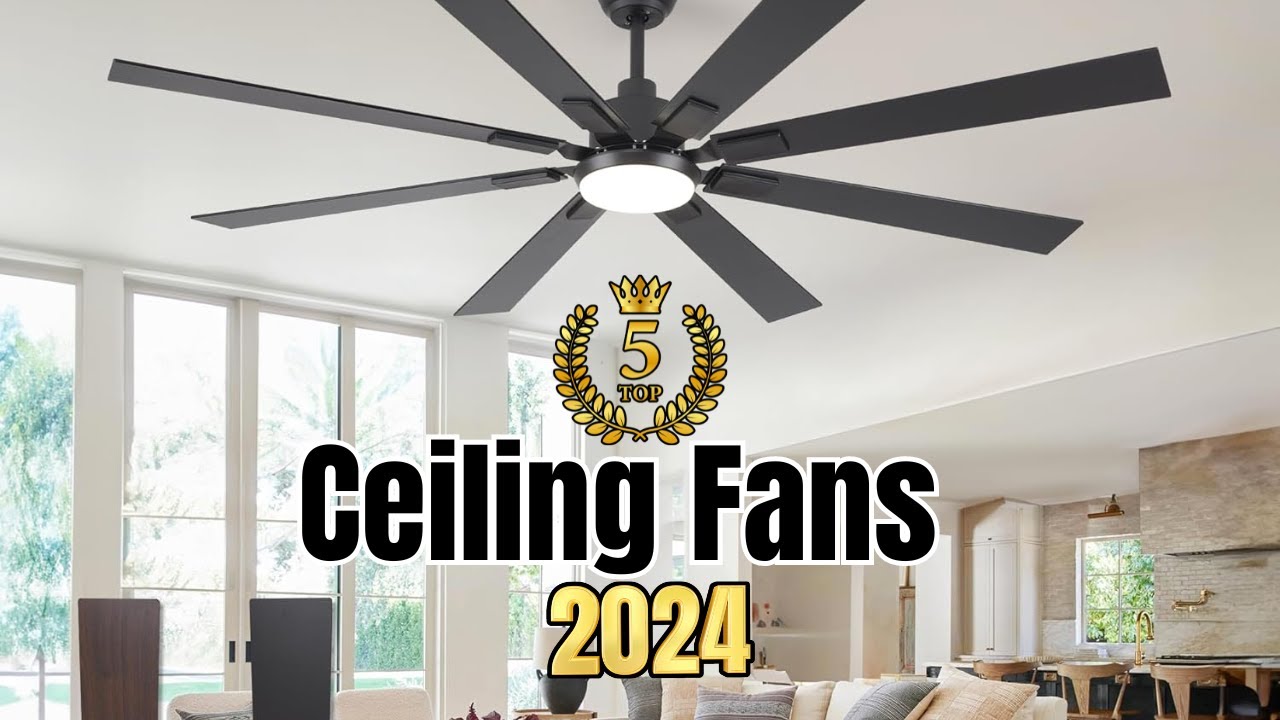 Best 5 Ceiling Fans for the Money 2024