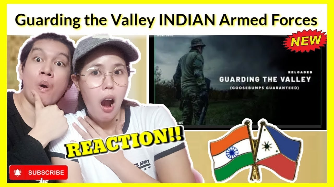 Guarding the Valley INDIAN Armed Forces in Action:FILIPINO COUPLE REACTION
