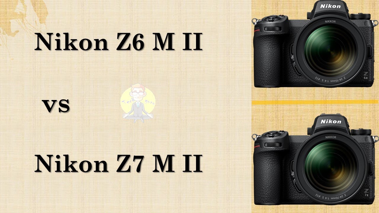 Nikon Z6 M II VS Z7 M II