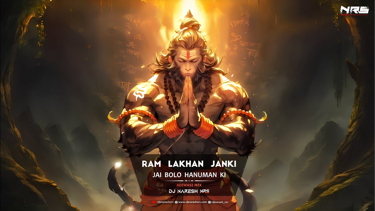 Ram Lakhan Janki Jai Bolo Hanuman Ki - Adiwasi Mix | DJ NARESH NRS | 2024
