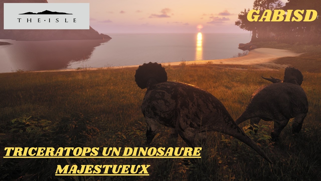 (FR) Tricératops, Un dinosaure à la hauteur du T-REX, THE ISLE EVRIMA