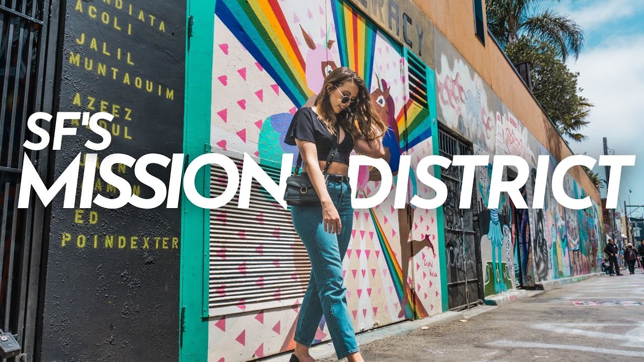 Things to do in the MISSION DISTRICT | San Francisco Travel