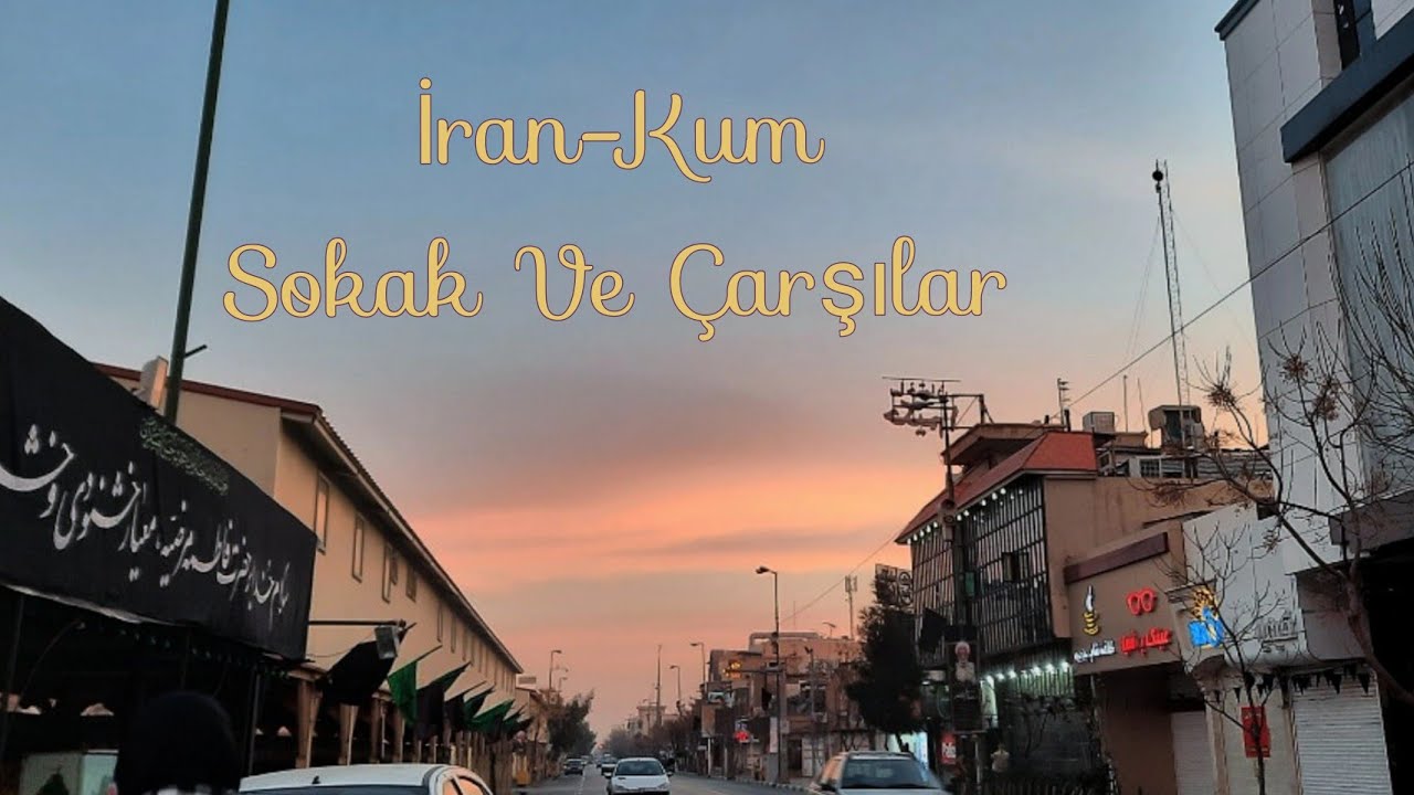 İRAN | Kum Şehri Sokak Ve Çarşıları