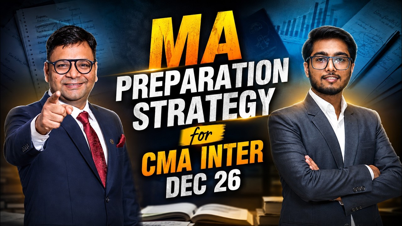 Ace MA in CMA Inter Dec'26 | The Ultimate Strategy | CMA Rahil Singhal | SJC