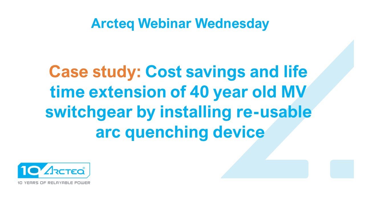 Cost savings and life time extension of 40 years by installing arc quenching device