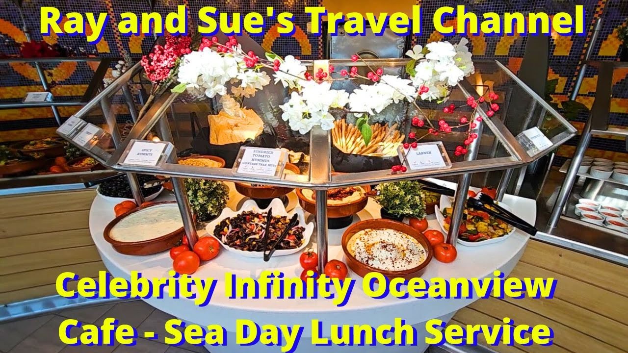 Celebrity Infinity Oceanview Cafe Lunch Service