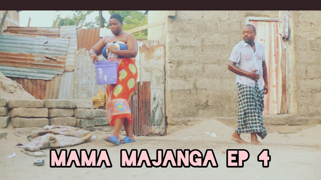 mama majanga  EP 4 (official video)