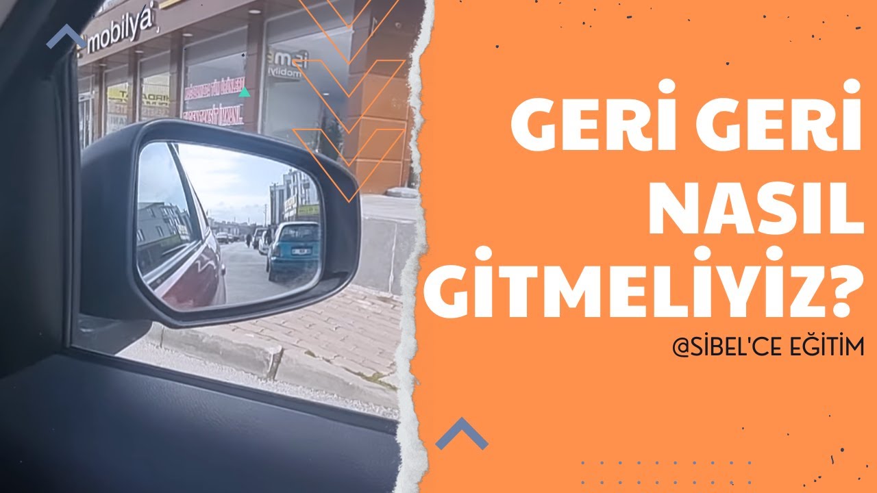 Arabayla Geri Giderken Aklı Karışanlar İçin Püf Noktalar!