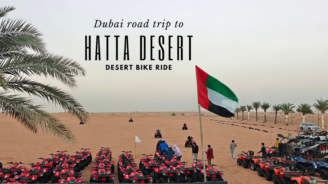 Dubai to Hatta road trip & Desert Safari