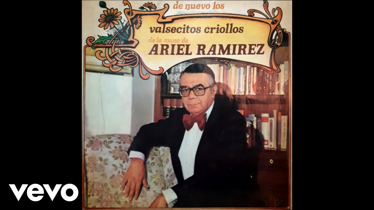 Ariel Ramírez - Que Nadie Sepa Mi Sufrir (Official Audio)