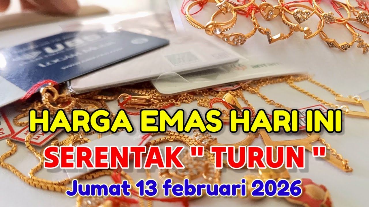 HARGA EMAS HARI INI 13 FEBRUARI 2026 ✓ HARGA EMAS PERHIASAN ✓ ANTAM ✓ UBS GOLD ✓ GALERI 24 ✓ CUKIM