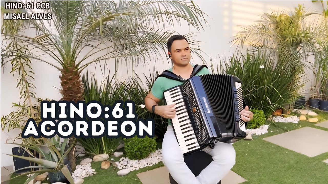 HINO: 61 A MINHA ALMA DESEJA VER TE #acordeon #acordeonccb #ccbhinos #musicosccb #harpacristã 