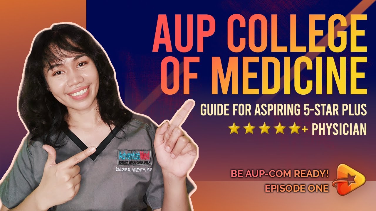 AUP College of Medicine: Guide to aspiring 5-star+ Physician