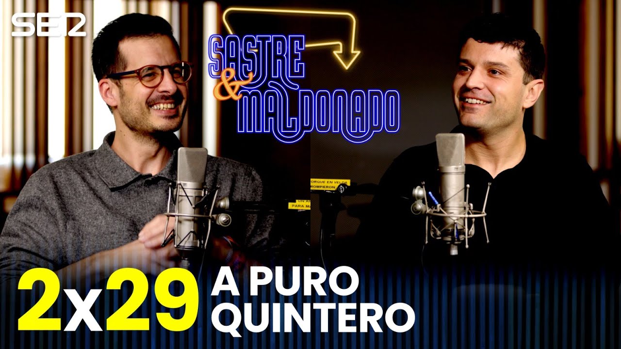 SASTRE Y MALDONADO 2X29: A puro Quintero
