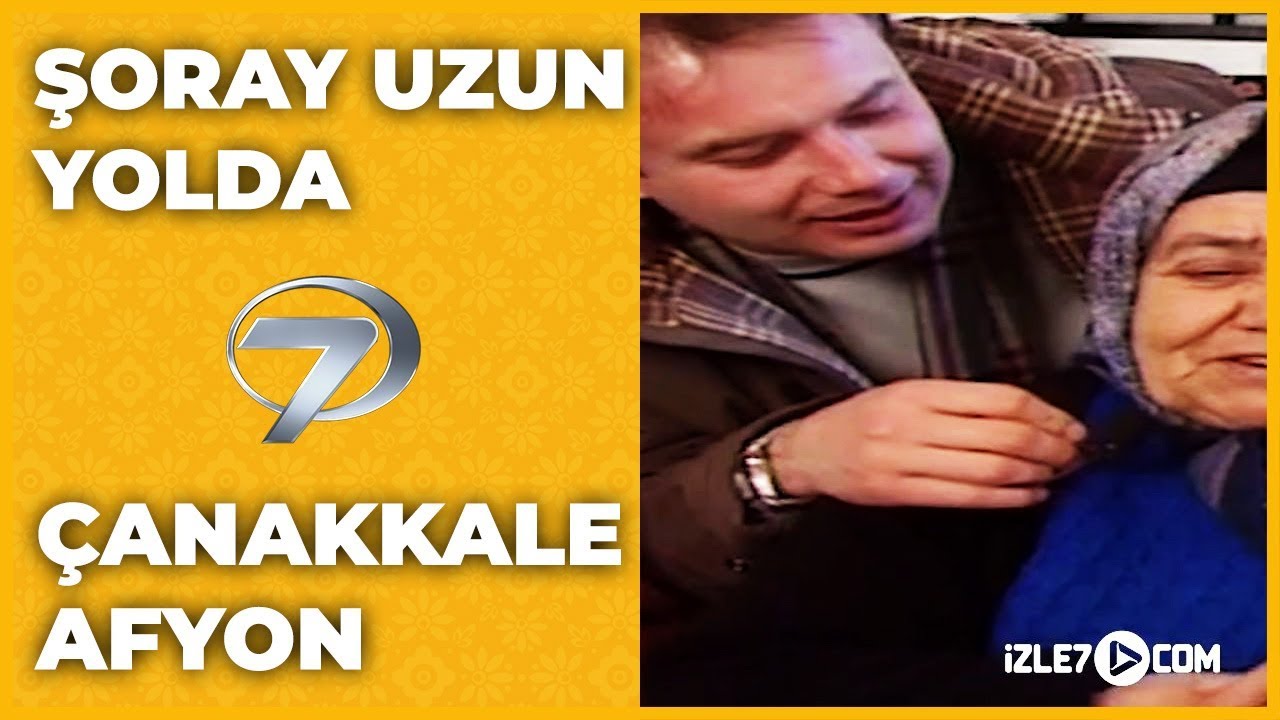 Çanakkale | Afyon - Şoray Uzun Yolda