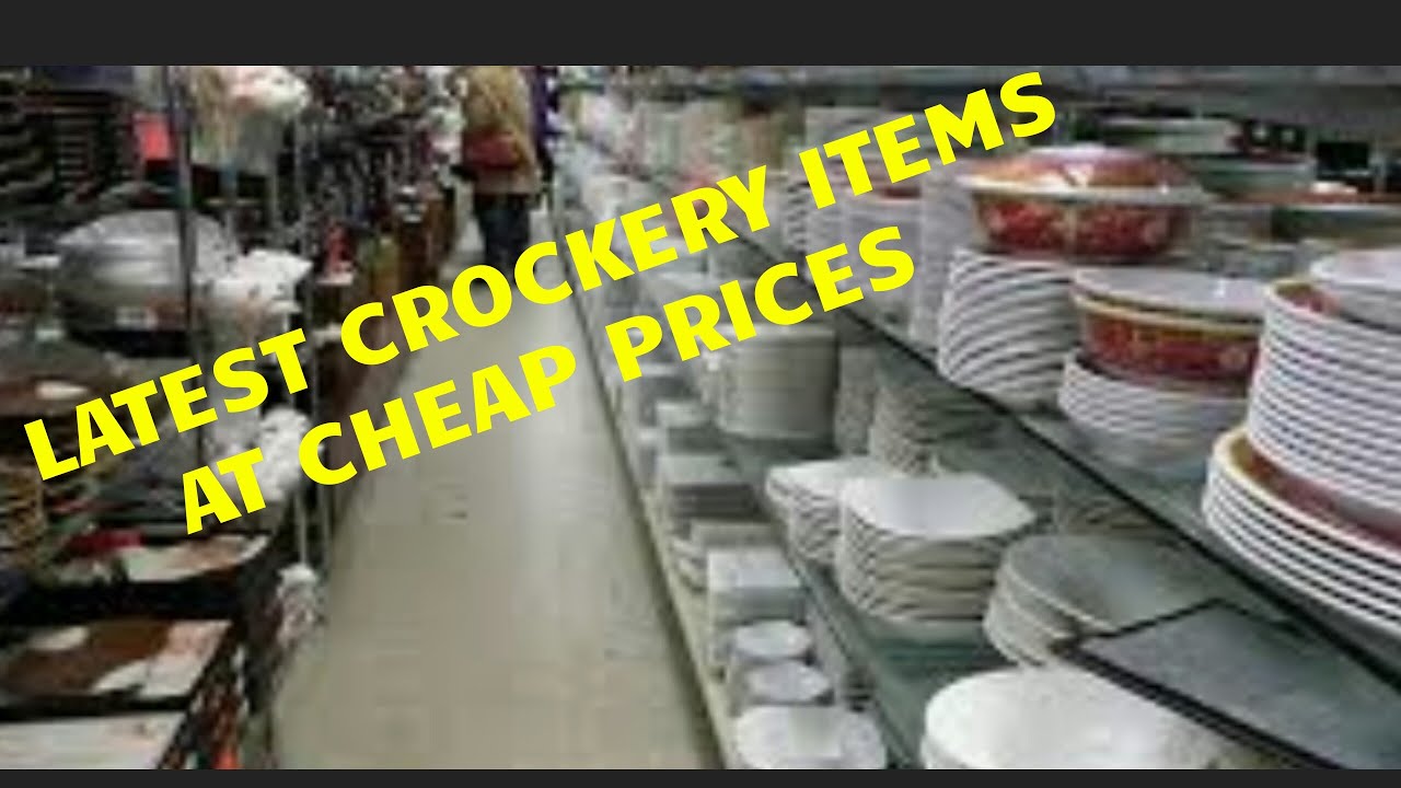 Crockery Market Kitchen items cheap prices | Latest beautiful crockery items with cheap prices